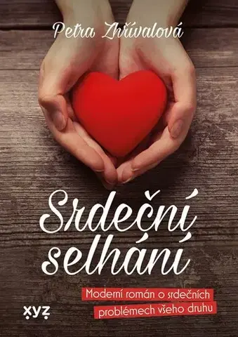 Romantická beletria Srdeční selhání - Petra Zhřívalová