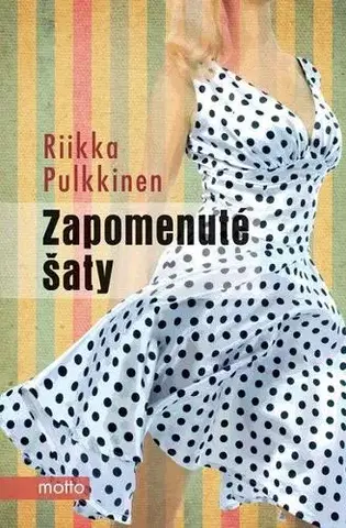 Svetová beletria Zapomenuté šaty - Riikka Pulkkinen