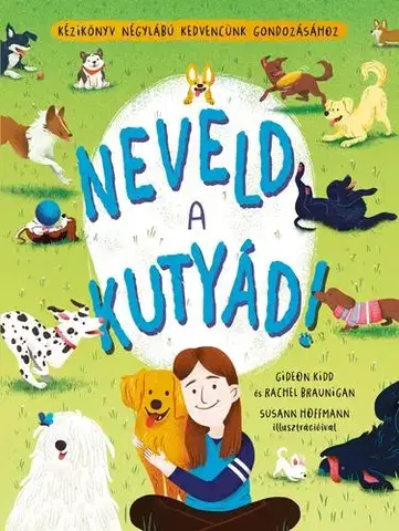 Psy, kynológia Neveld a kutyád! - Gideon Kidd,Rachel Braunigan