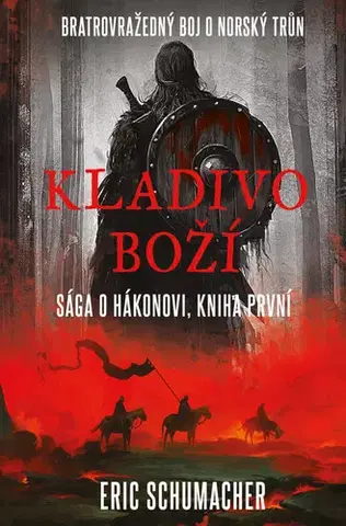 Historické romány Kladivo Boží: Sága o Hákonovi, kniha první - Eric Schumacher