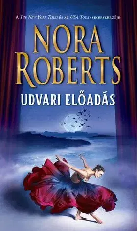 Historické romány Udvari előadás - Nora Roberts