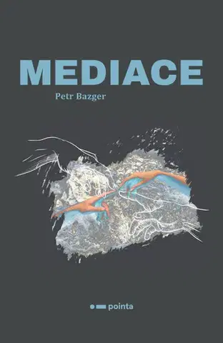 Romantická beletria Mediace - Petr Bazger