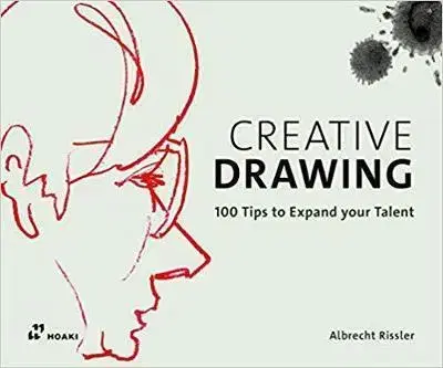 Maliarstvo, grafika Creative Drawing - 100 Tips to Expand Your Talent - Albrecht Rissler
