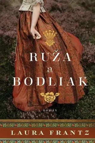 Romantická beletria Ruža a bodliak - Laura Frantz