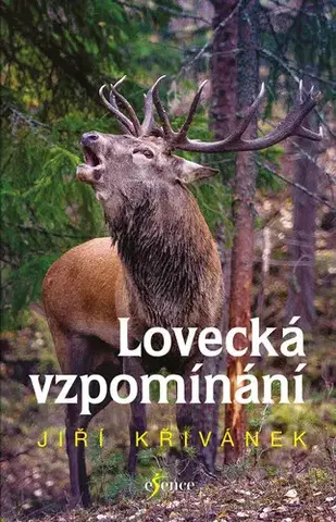 Poľovníctvo Lovecká vzpomínání - Jiří Křivánek