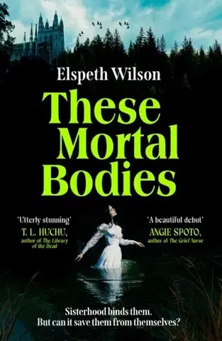 Beletria These Mortal Bodies - Elspeth Wilson