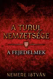 Historické romány A fejedelmek - István Nemere