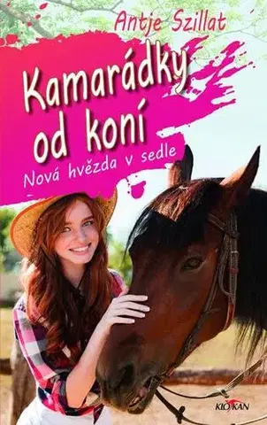 Pre deti a mládež - ostatné Kamarádky od koní - Antje Szillat