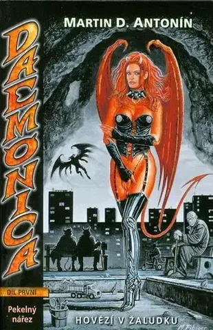 Sci-fi a fantasy Daemonica: Hovězí v žaludku 1 - Martin D. Antonín,Jan Pekárek