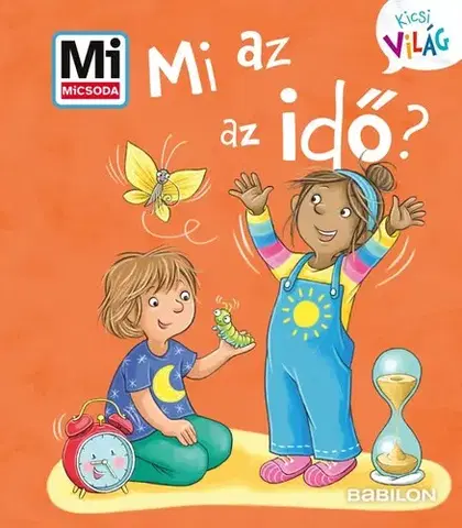 Rozprávky Mi MICSODA Kicsi Világ 13. - Mi az az idő? - Alexandra Fabischová