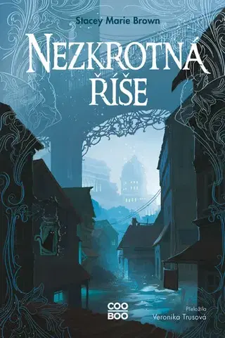 Sci-fi a fantasy Nezkrotná říše - Stacey Marie Brown