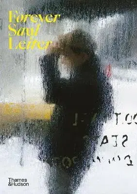 Fotografia Forever Saul Leiter - Saul Leiter,Margit Erb