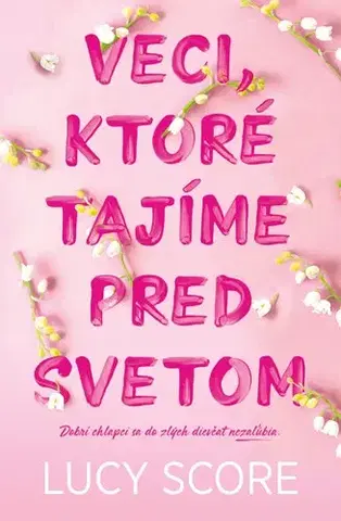Romantická beletria Veci, ktoré tajíme pred svetom - Lucy Score
