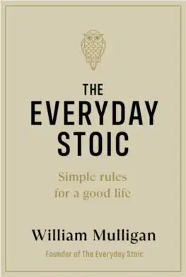 Filozofia The Everyday Stoic - William Mulligan