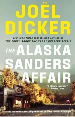 Detektívky, trilery, horory The Alaska Sanders Affair - Joël Dicker