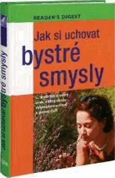 Zdravie, životný štýl - ostatné Jak si uchovat bystré smysly