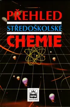 Učebnice pre SŠ - ostatné Přehled středoškolské chemie - Jiří Vacík