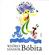 Básničky a hádanky pre deti Bóbita - Sándor Weöres