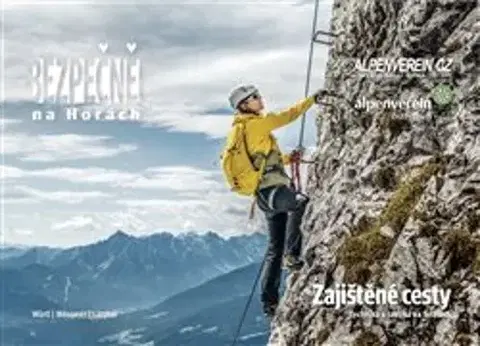 Turistika, horolezectvo Zajištěné cesty - Technika a taktika na feratách - Kolektív autorov