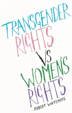 Politológia Transgender Rights vs Women's Rights - Robert Wintemute