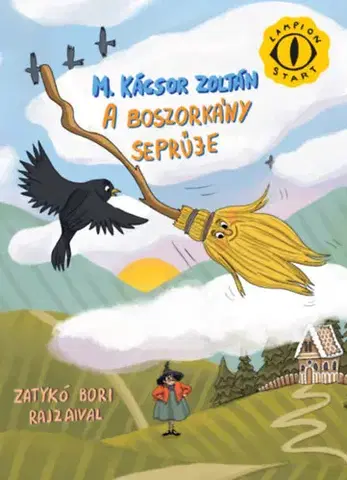 Rozprávky A boszorkány seprűje - Zoltán M. Kácsor