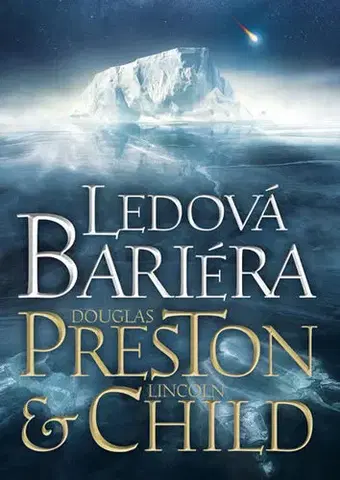 Detektívky, trilery, horory Ledová bariéra - 2.vydání - Douglas Preston,Lincoln Child