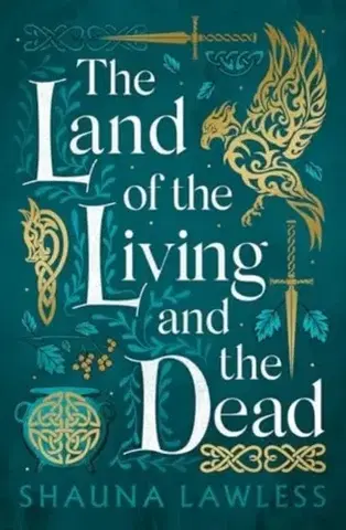 Sci-fi a fantasy The Land of the Living and the Dead - Shauna Lawless