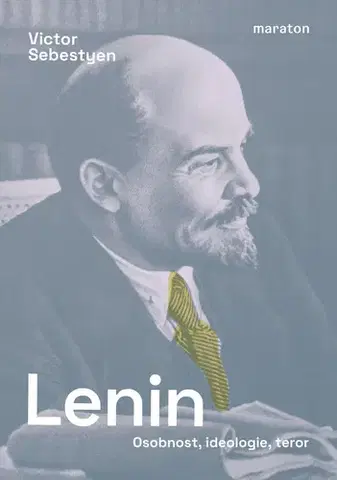 História Lenin. Osobnost, ideologie, teror - Victor Sebestyen