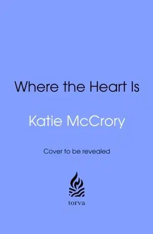 Domov, zariaďovanie Where the Heart Is - Katie McCrory