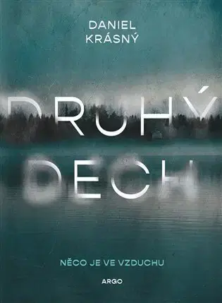 Detektívky, trilery, horory Druhý dech - Daniel Krásný