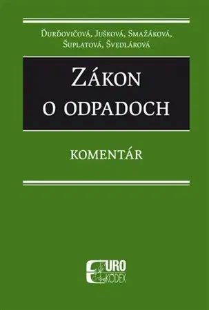 Zákony, zbierky zákonov Zákon o odpadoch - Kolektív autorov