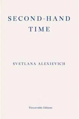 Cudzojazyčná literatúra Second-Hand Time - Svetlana Alexievich,Bela Shayevich