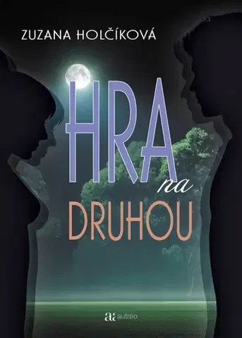 Česká beletria Hra na druhou - Zuzana Holčíková