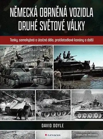 Armáda, zbrane a vojenská technika Německá obrněná vozidla druhé světové války - David Doyle