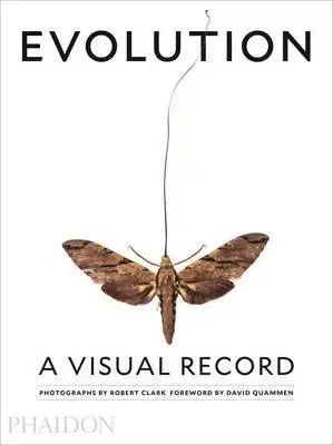 Prírodné vedy - ostatné Evolution - A Visual Record - Robert Clark