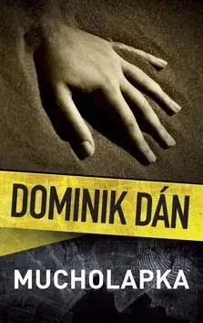 Detektívky, trilery, horory Mucholapka - Dominik Dán,Slavo Mladý