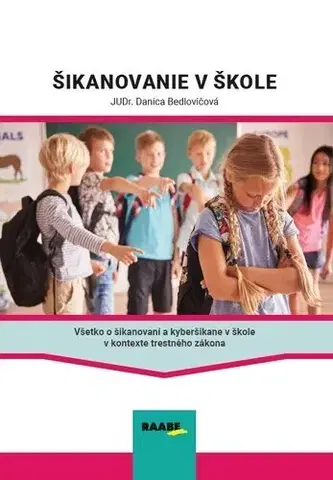 Trestné právo Šikanovanie v škole - Danica Bedlovičová