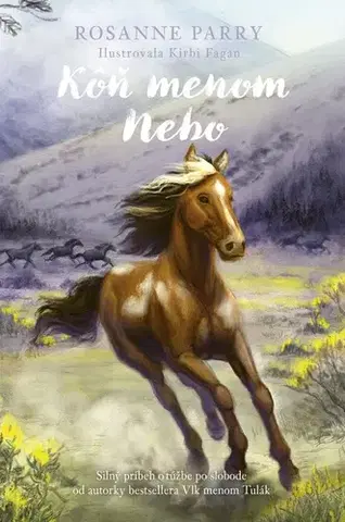 Dobrodružstvo, napätie, western Kôň menom Nebo - Rosanne Parry,Martin Brtko