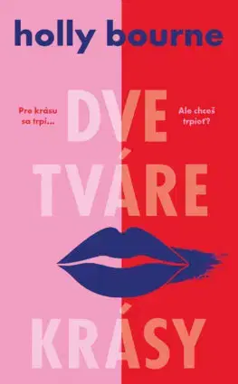 Young adults Dve tváre krásy - Bourne Holly,Alexandra Škorupová