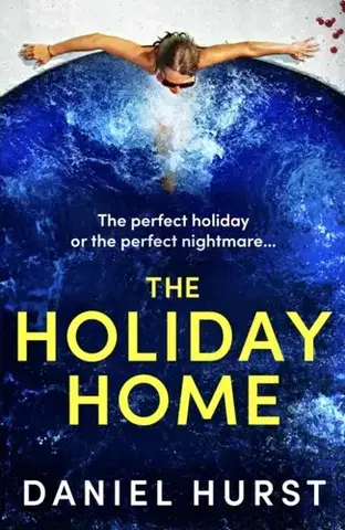 Detektívky, trilery, horory The Holiday Home - Daniel Hurst