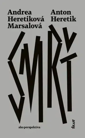 Psychológia, etika Smrť - Anton Heretik,Andrea Heretiková Marsalová