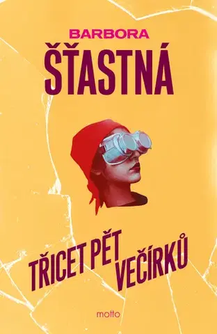 Česká beletria Třicet pět večírků - Barbora Šťastná