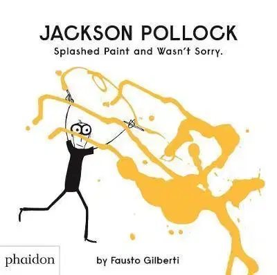 Cudzojazyčná literatúra Jackson Pollock Splashed Paint And Wasn't Sorry - Gilberti Fausto