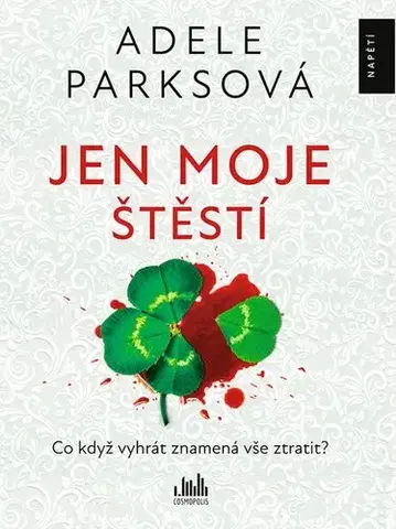 Detektívky, trilery, horory Jen moje štěstí - Adele Parks