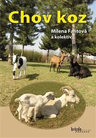 Zvieratá, chovateľstvo - ostatné Chov koz - Milena Fantová