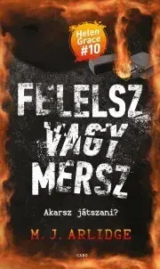 Detektívky, trilery, horory Felelsz vagy mersz - Arlidge M. J.