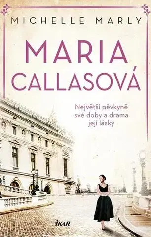 Romantická beletria Maria Callasová - Michelle Marly
