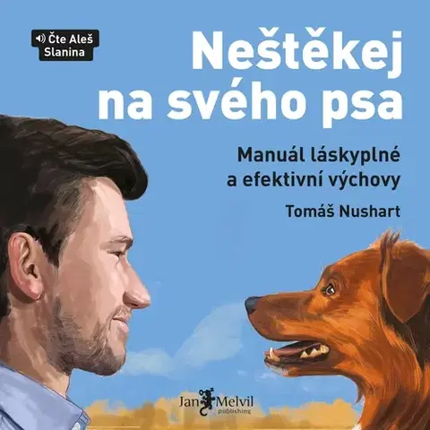 Odborná a populárno-náučná literatúra Jan Melvil Publishing Neštěkej na svého psa