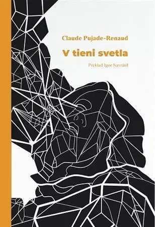 Historické romány V tieni svetla - Claude Pujade-Renaudová,Igor Navrátil