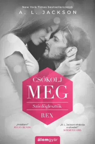 Romantická beletria Csókolj meg - Szívdöglesztők - Rex - A.L. Jackson